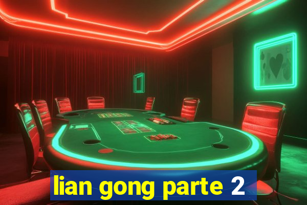 lian gong parte 2